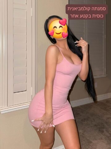 סמנתה חדשה בתל אביב קולומביאנית מטורפת בת 25